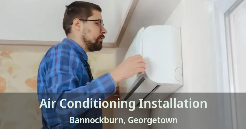 Air Conditioning Installation Bannockburn, Georgetown - ON
