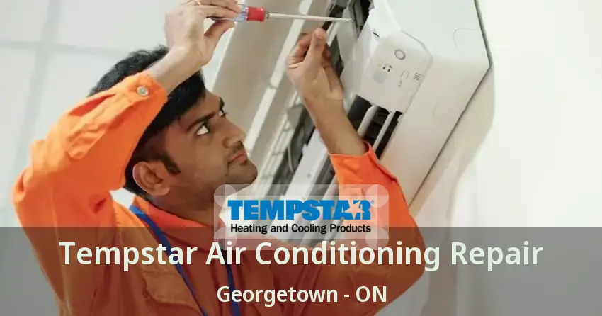 Tempstar Air Conditioning Repair Georgetown - ON