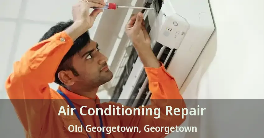 Air Conditioning Repair Old Georgetown, Georgetown - ON