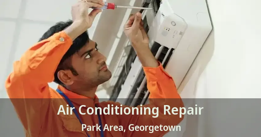 Air Conditioning Repair Park Area, Georgetown - ON