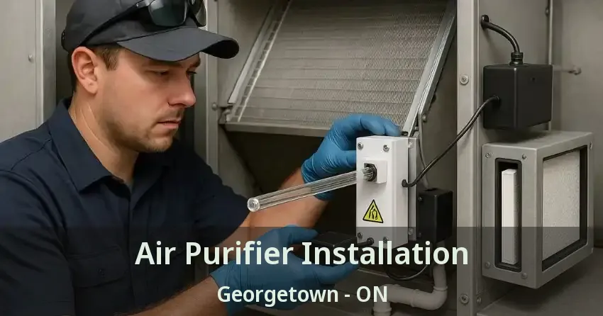 Air Purifier Installation Georgetown - ON