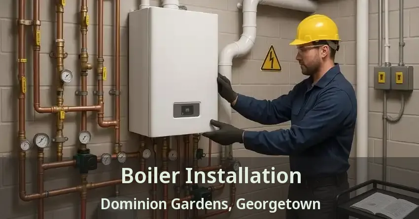 Boiler Installation Dominion Gardens, Georgetown - ON