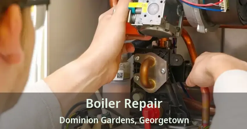 Boiler Repair Dominion Gardens, Georgetown - ON