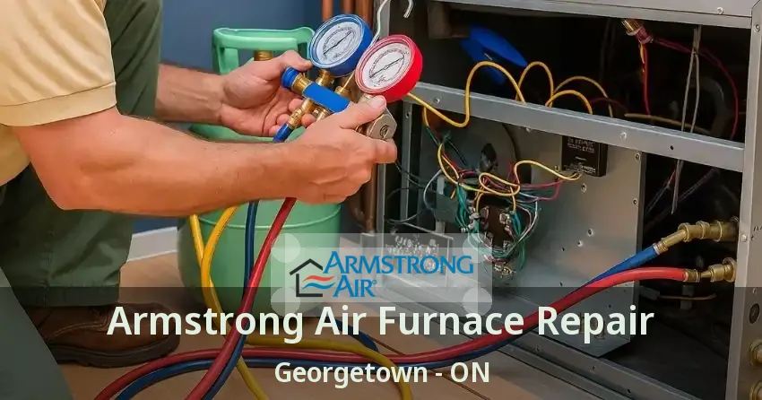 Armstrong Air Furnace Repair Georgetown - ON