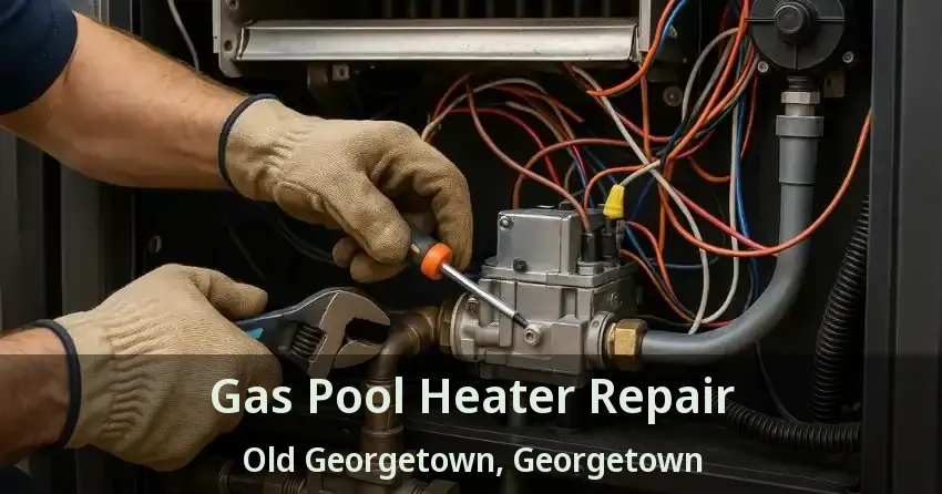 Gas Pool Heater Repair Old Georgetown, Georgetown - ON