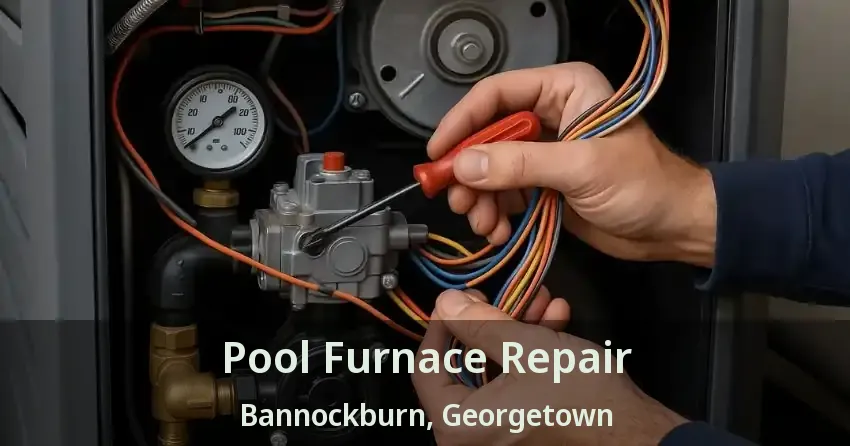 Pool Furnace Repair Bannockburn, Georgetown - ON