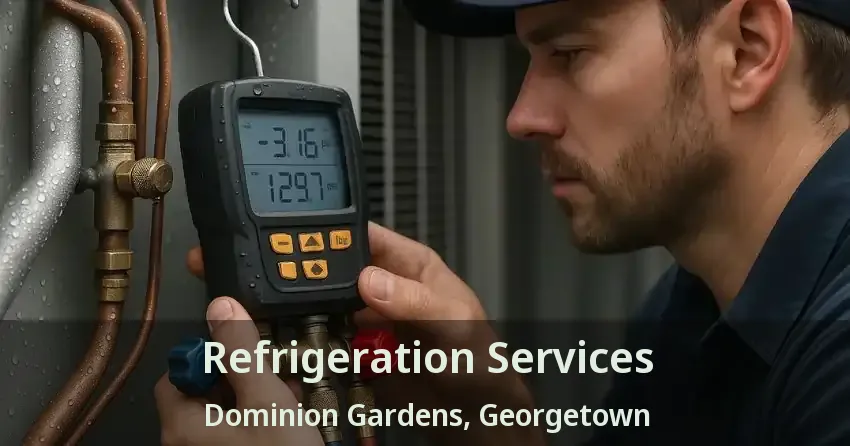 Refrigeration Services Dominion Gardens, Georgetown - ON