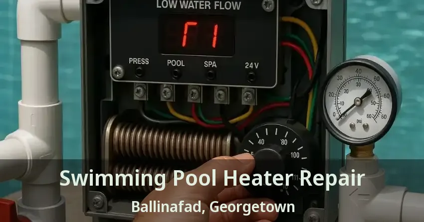 Swimming Pool Heater Repair Ballinafad, Georgetown - ON