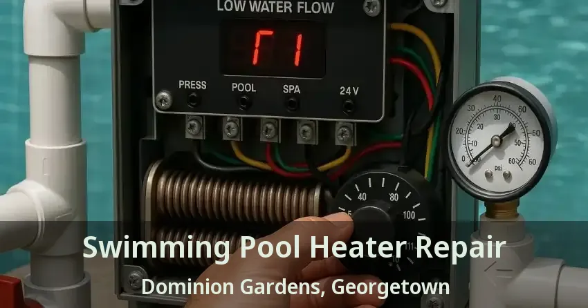 Swimming Pool Heater Repair Dominion Gardens, Georgetown - ON