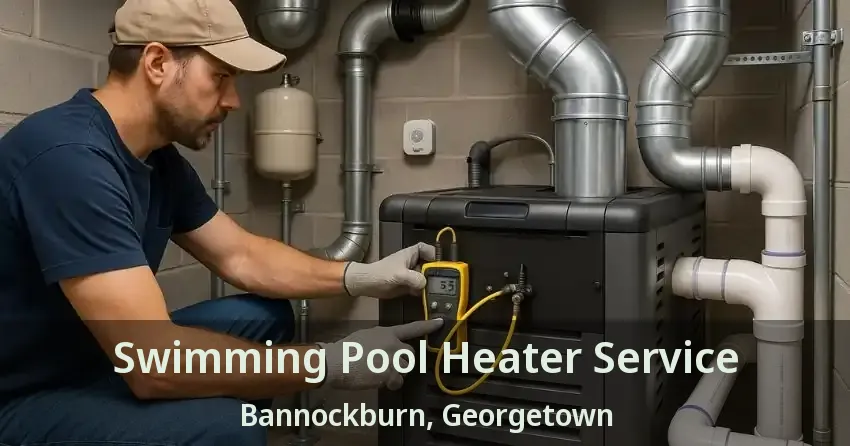 Swimming Pool Heater Service Bannockburn, Georgetown - ON