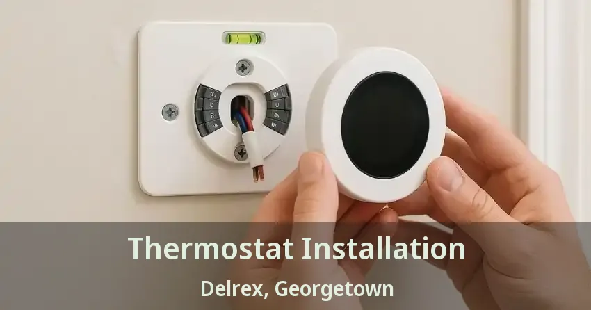 Thermostat Installation Delrex, Georgetown - ON