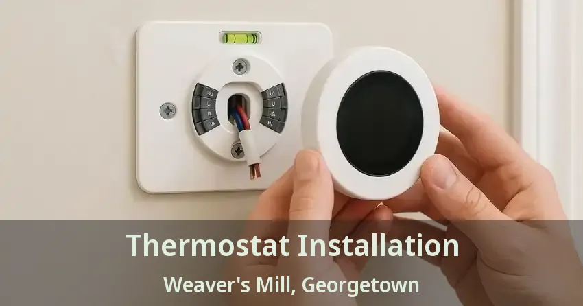Thermostat Installation Weaver's Mill, Georgetown - ON